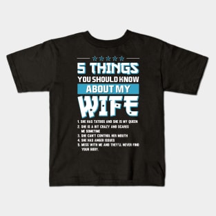 5 Things about my wife - funny saying Kids T-Shirt